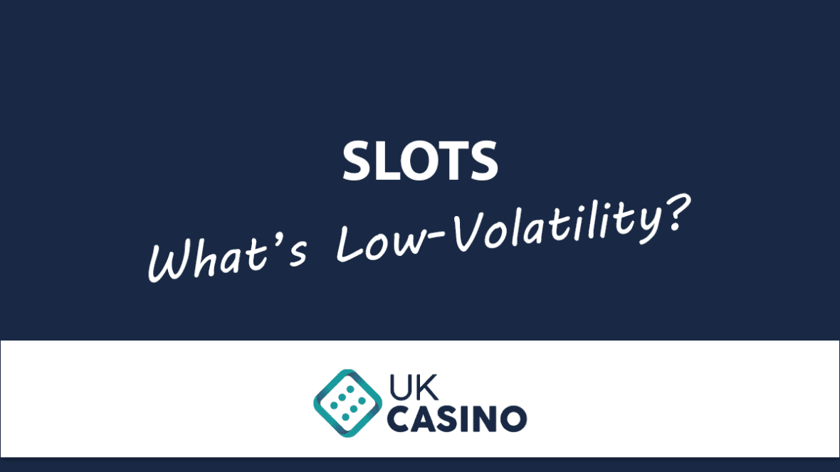 what-are-low-volatility-slots