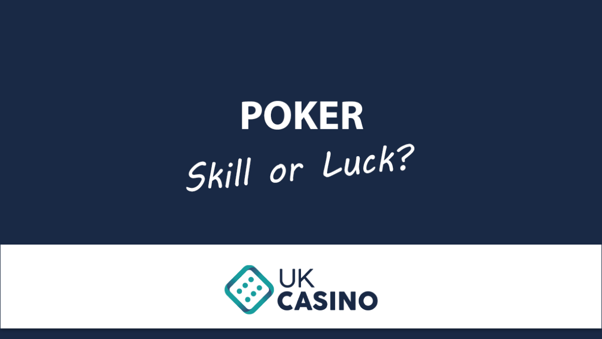 is-poker-a-game-of-skill-or-luck